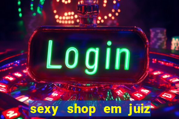 sexy shop em juiz de fora